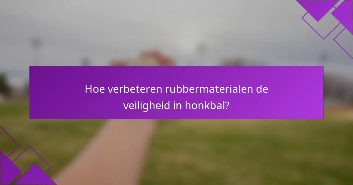 Hoe verbeteren rubbermaterialen de veiligheid in honkbal?